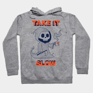 Take It Slow Hoodie